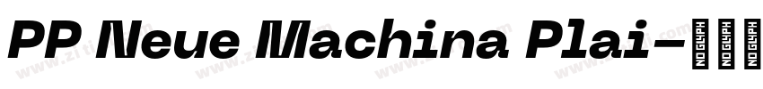 PP Neue Machina Plai字体转换 PP Neue Machina Plai字体转换